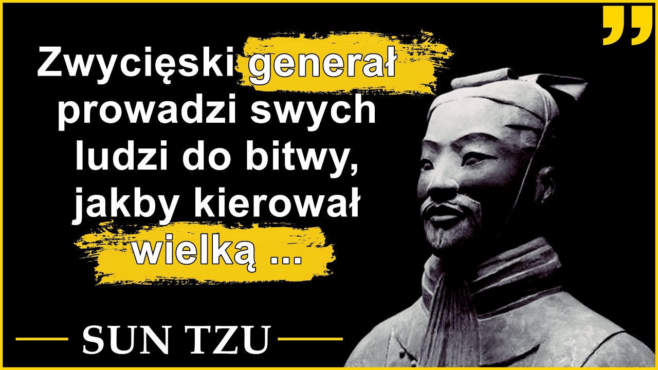 Sun Tzu | Poznaj cytaty największego myśliciela Dalekiego Wschodu oraz autora Sztuki wojennej