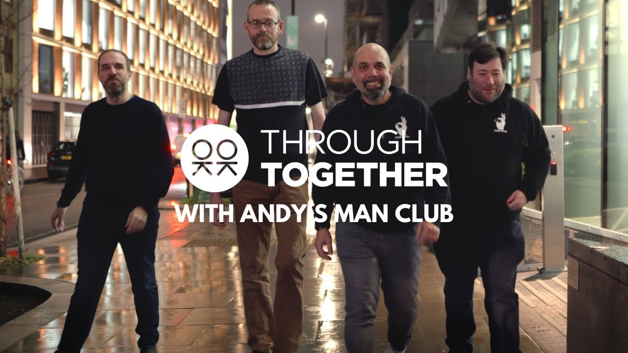 Andy’s Man Club - #ThroughTogether