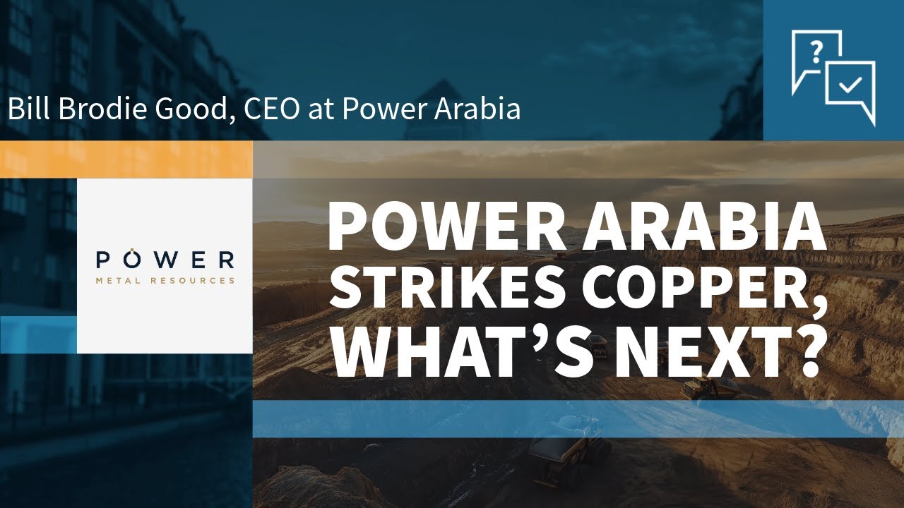 Power Metal Resources: Power Arabia Strikes Copper, What&rsquo;s Next?