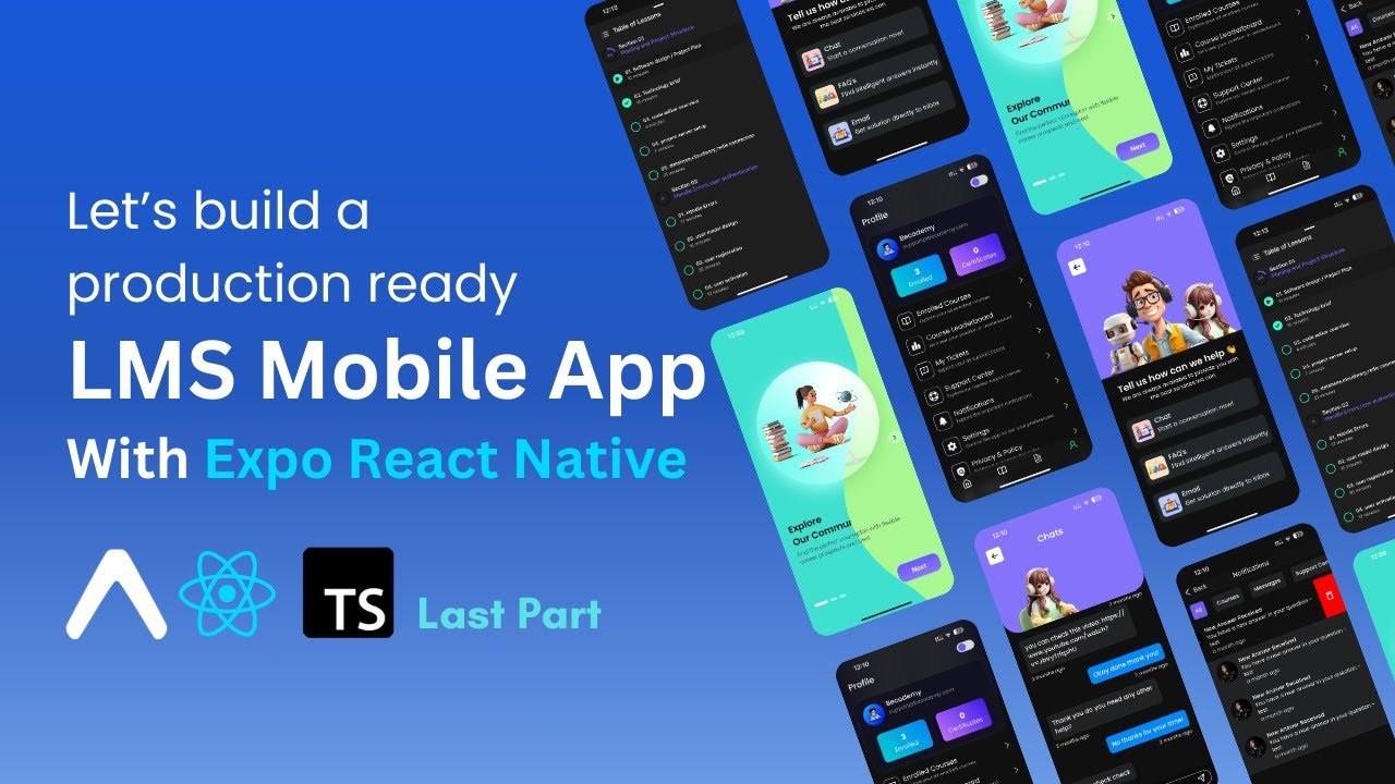 Let's build a production ready LMS Mobile App with Expo React Native | Last part