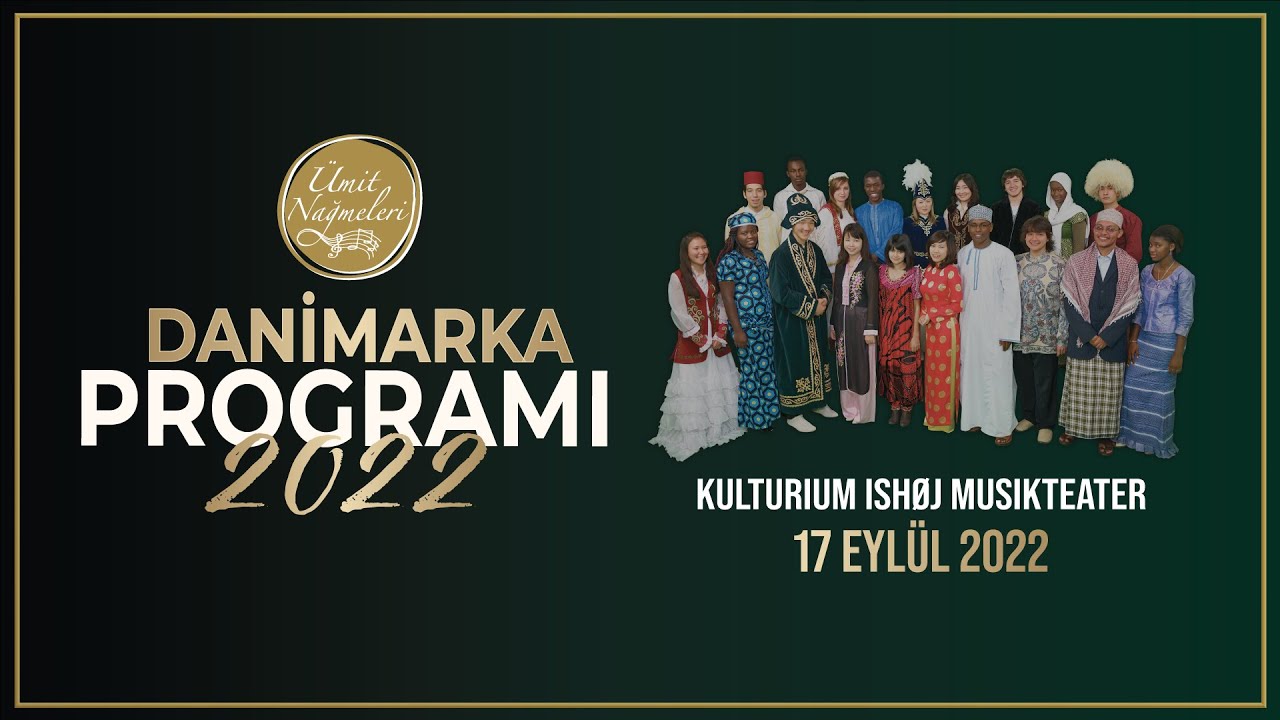 Ümit Nağmeleri | Danimarka Programı | 17 Eylül 2022