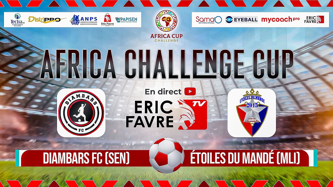 🛑Direct - AFRICA CHALLENGE CUP: DIAMBARS FC (SEN) VS ÉTOILES DU MANDÉ (MLI) - Journée 3