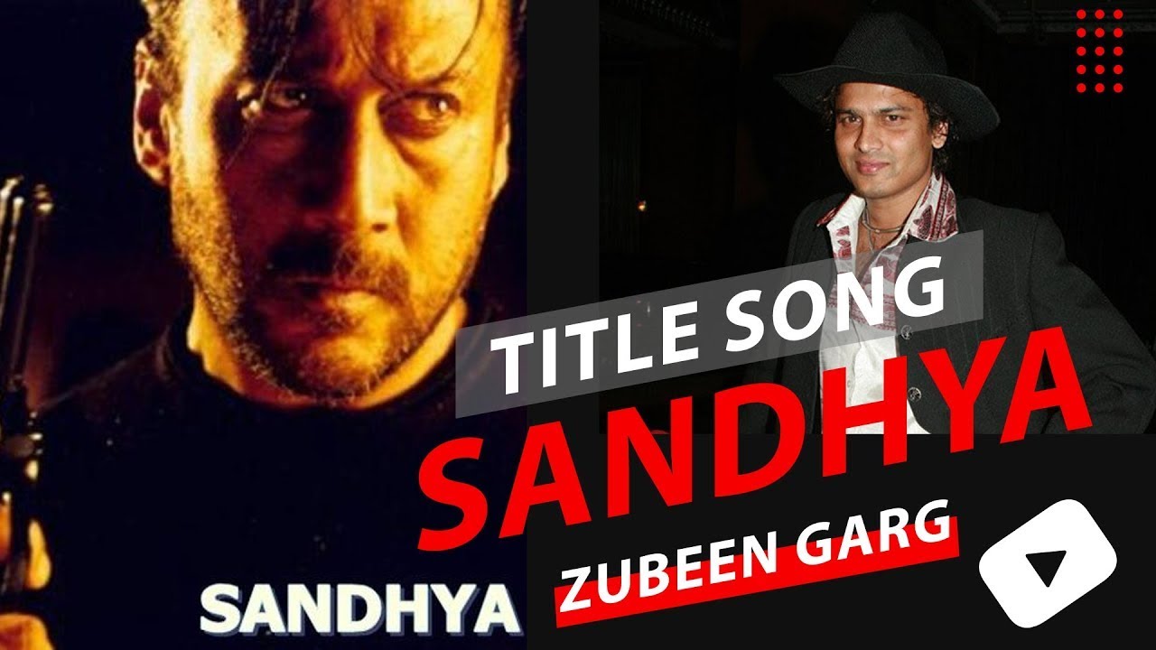 Sandhya | Title Song | Zubeen Garg | 2004 | Jackie Shroff | Raveena Tandon
