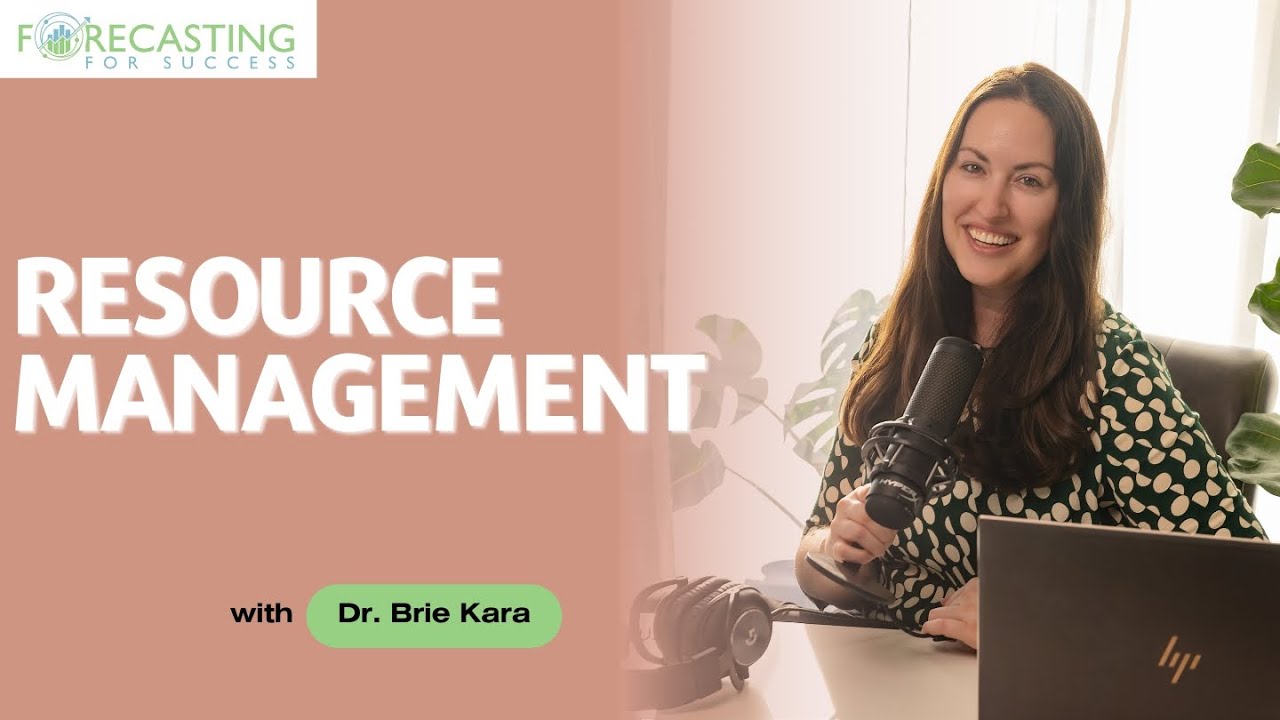 Forecasting For Success Podcast with Dr. Brie Kara 4: Carlene + Resource Management