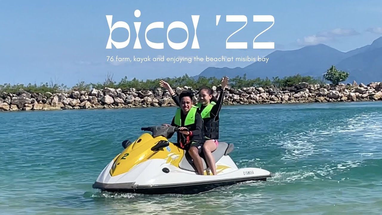 vlog \\ bicol trip 2022: 76 farm, kayak, and enjoying the beach at misibis bay 🏖🌴