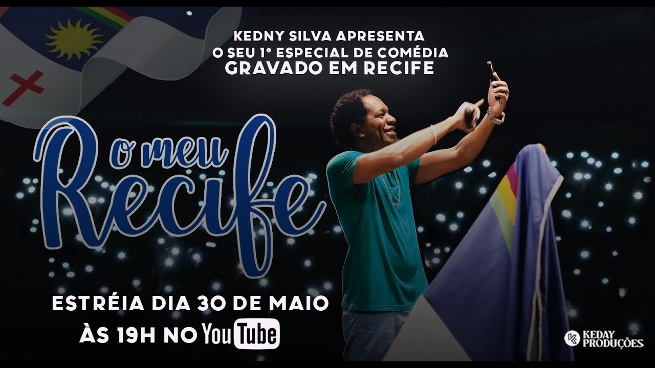 KEDNY SILVA - ESPECIAL DE COM&Eacute;DIA - O MEU RECIFE (Show completo)
