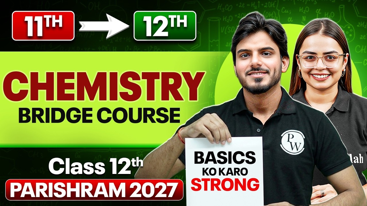 Class 12 Chemistry Bridge Course | Complete Basics in One Video | By Aakash Sir and Shourya Ma'am