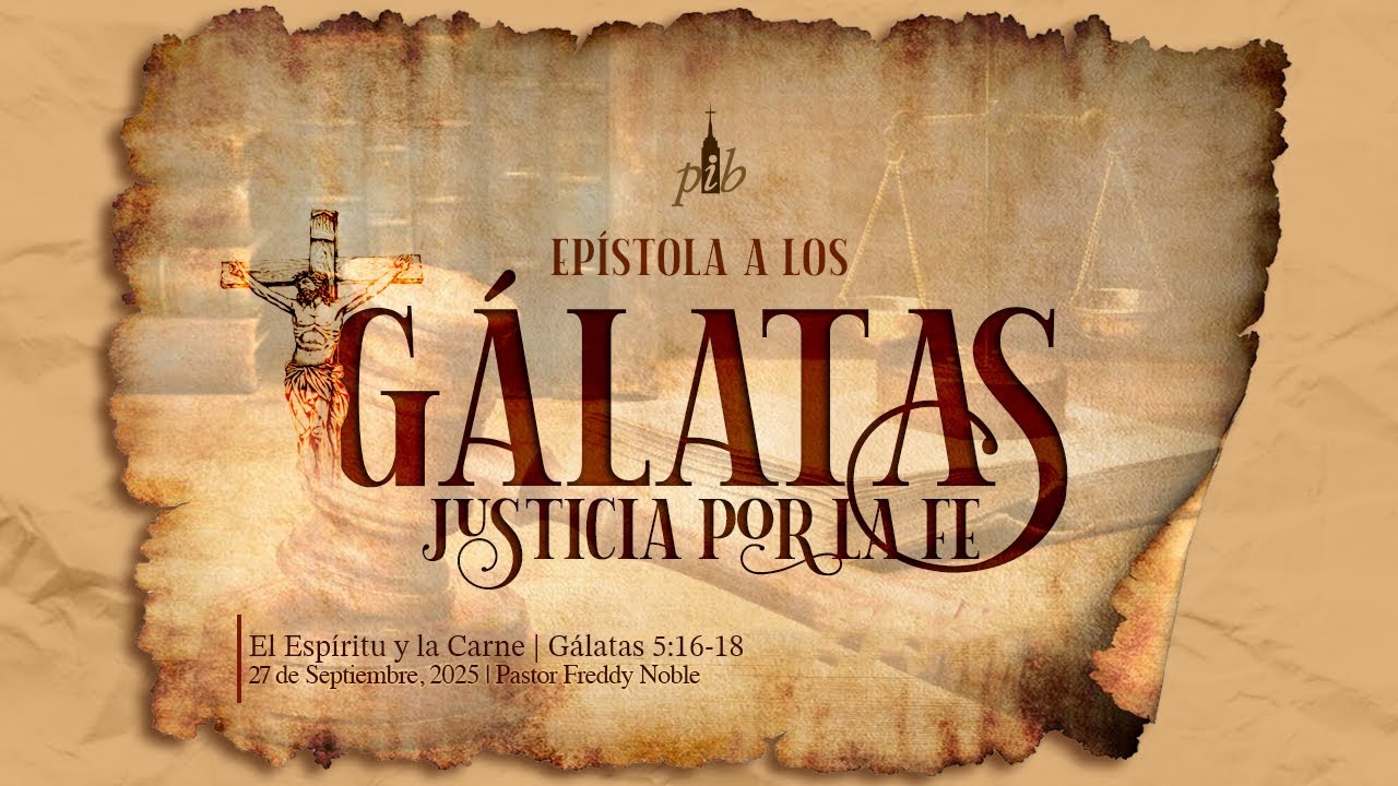 El Espíritu y la carne (Gálatas 5:16-18)