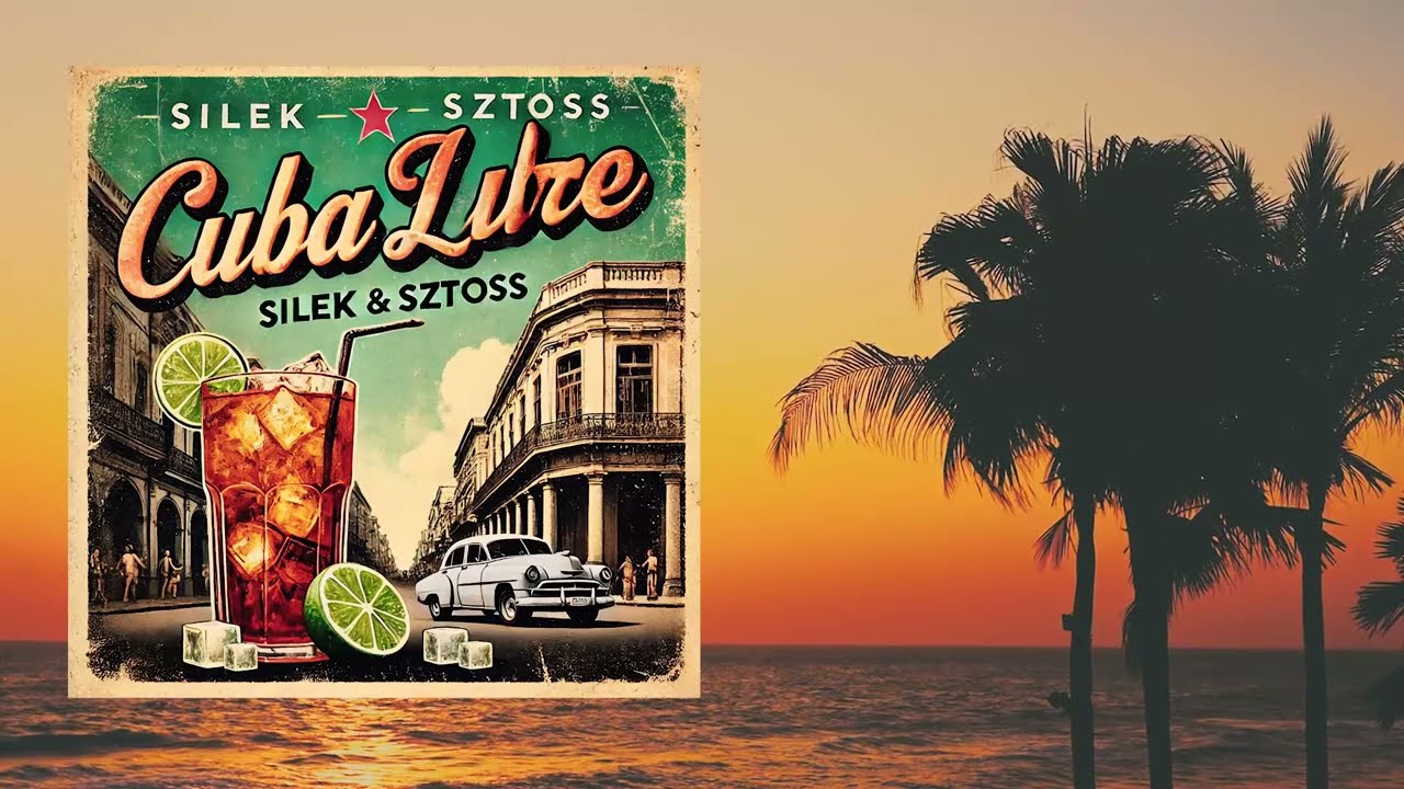 Silek ft. Sztoss - Cuba Libre