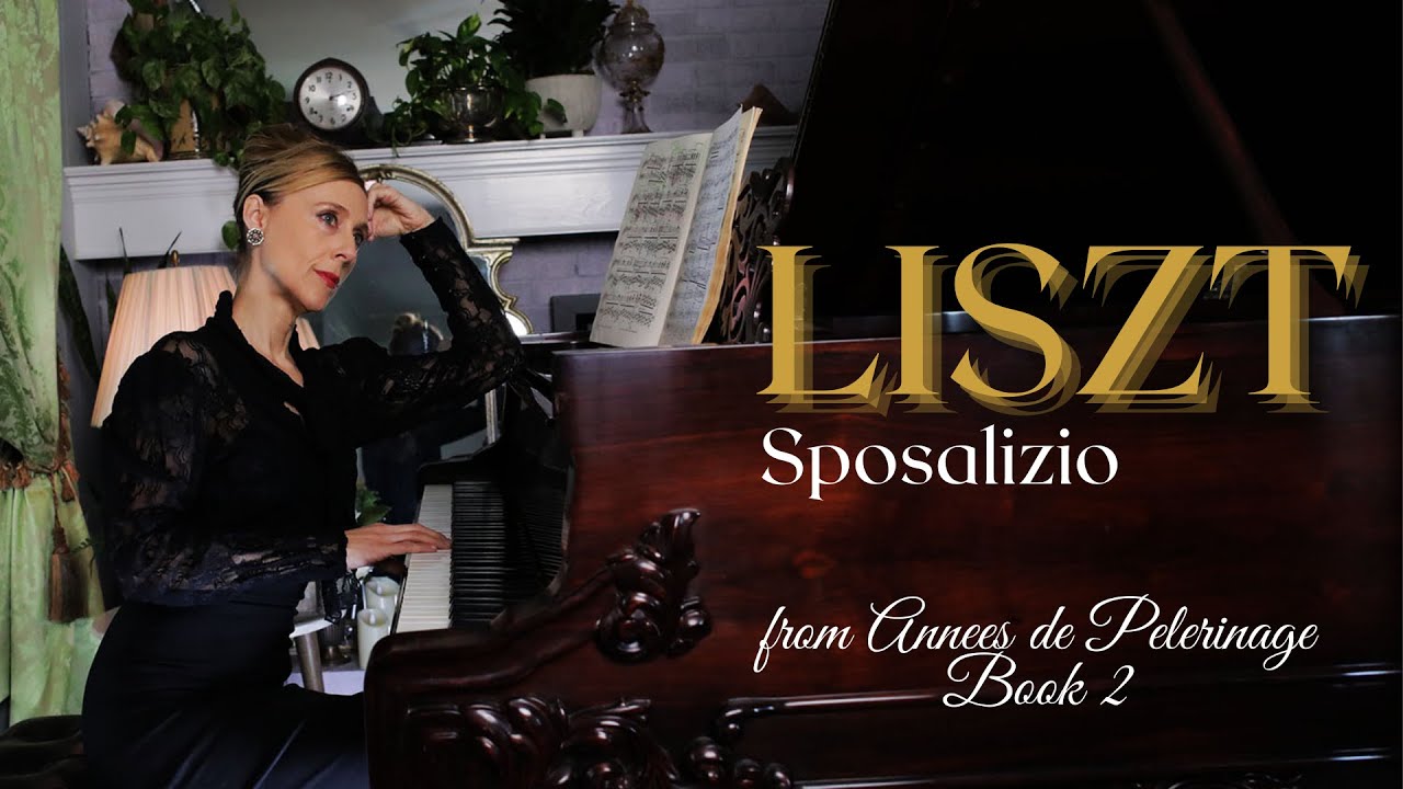 Liszt Annees de Pelerinage Sposalizio
