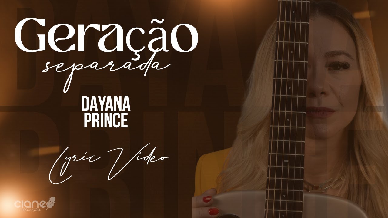 Dayana Prince | Geração Separada -[Lyric Video]