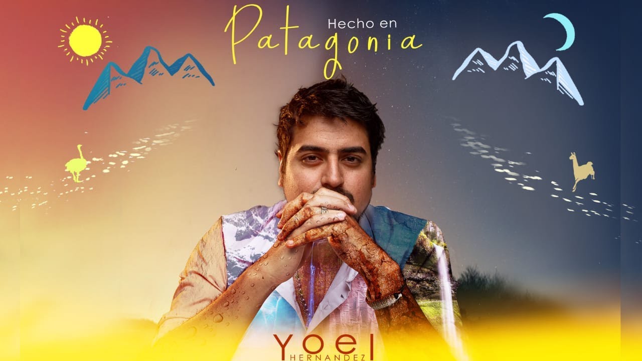 Yoel Hernandez - Hecho en Patagonia (Full Álbum 2023)