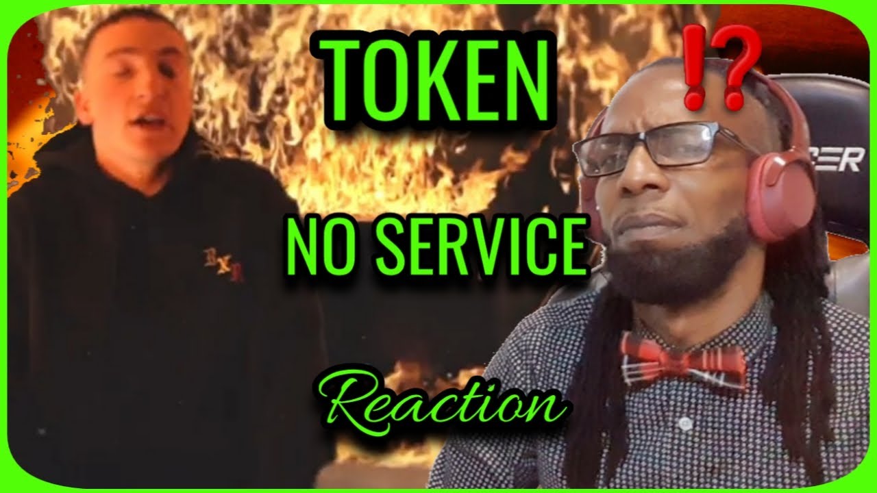 WHAATT?? | Token - No Service | Reaction | Bar.Miztah