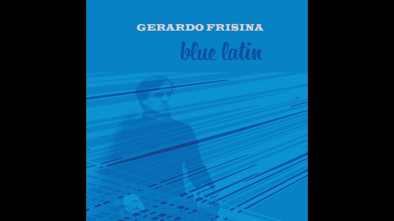 Gerardo Frisina  -  Blue Latin
