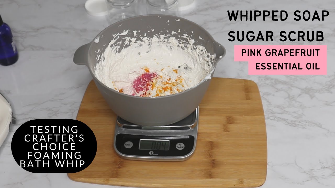 Making Whipped Sugar Scrub | Pink Grapefruit Essential Oil | Trying Crafter's Choice Foaming Whip