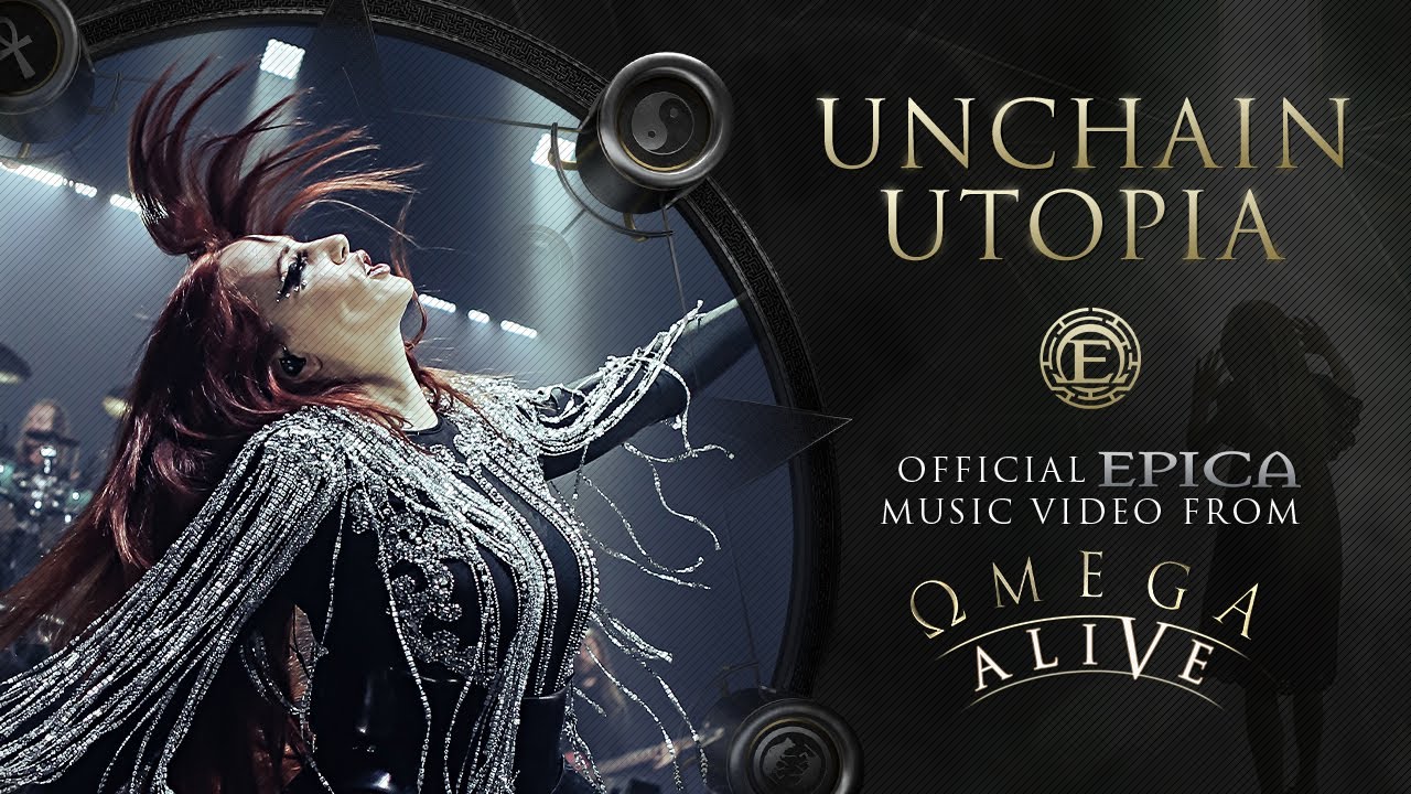 EPICA - Unchain Utopia - (ΩMEGA ALIVE) (OFFICIAL VIDEO)