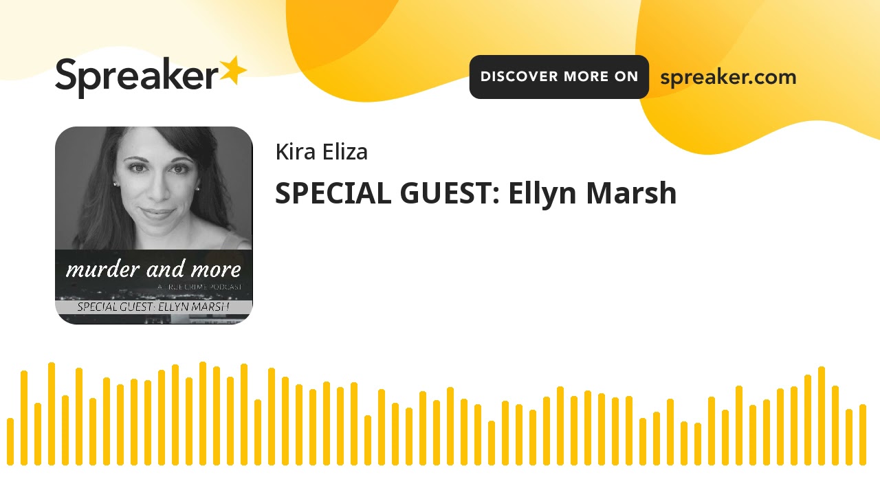 SPECIAL GUEST: Ellyn Marsh