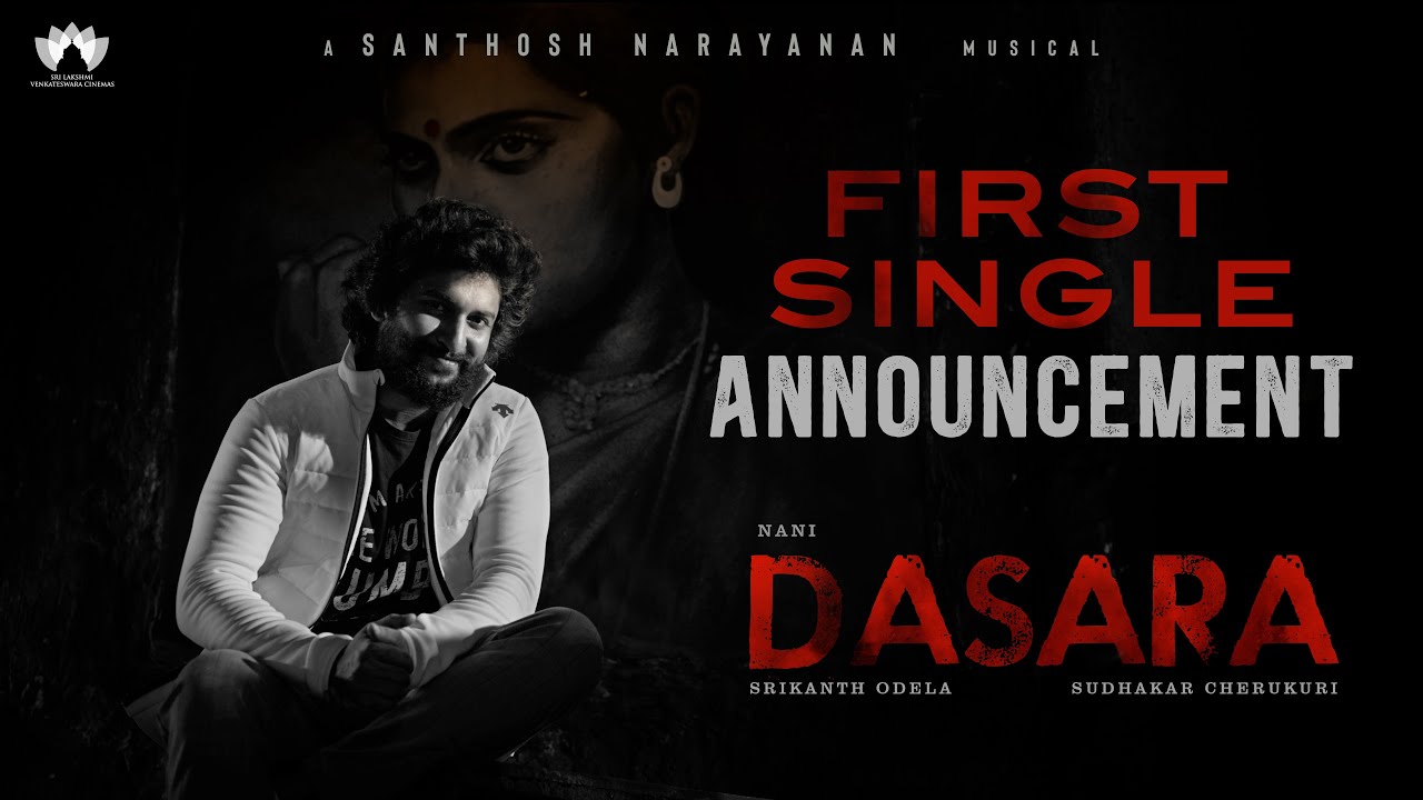 Dasara First Single Announcement | Nani, Keerthy Suresh | Srikanth Odela | Santhosh  Narayanan