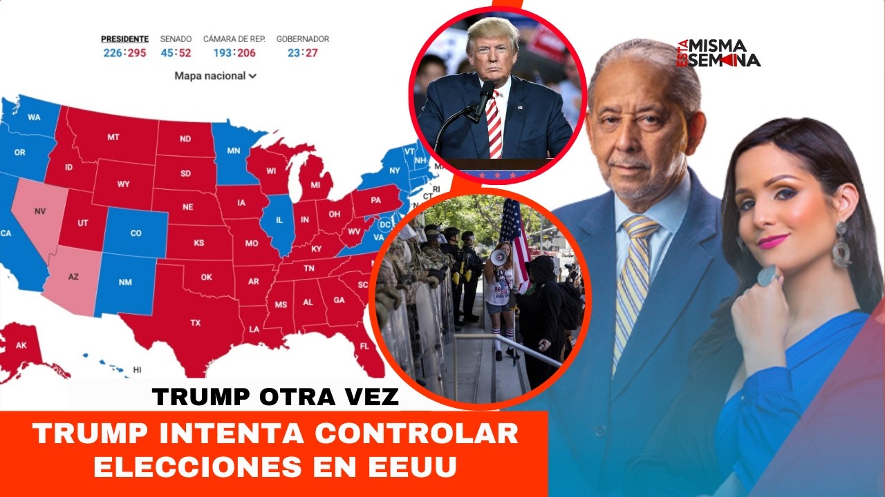 Trump intenta controlar elecciones en EEUU | Esta Misma Semana Seg-04