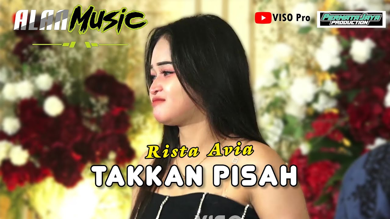 RISTA AVIA - TAKKAN PISAH - ALAN MUSIC