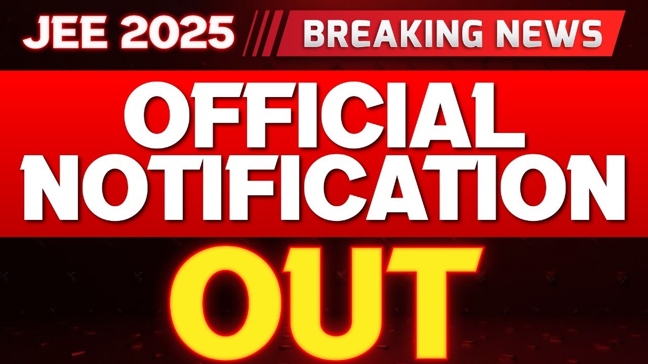 JEE 2025 | 🛑IMPORTANT UPDATE : OFFICIAL NOTIFICATION OUT | EXAM WINNER