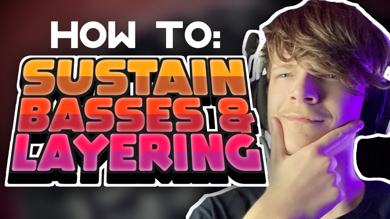 How to make HUGE SUSTAIN BASSES & How to LAYER BASSES // 'Traction' Song Breakdown