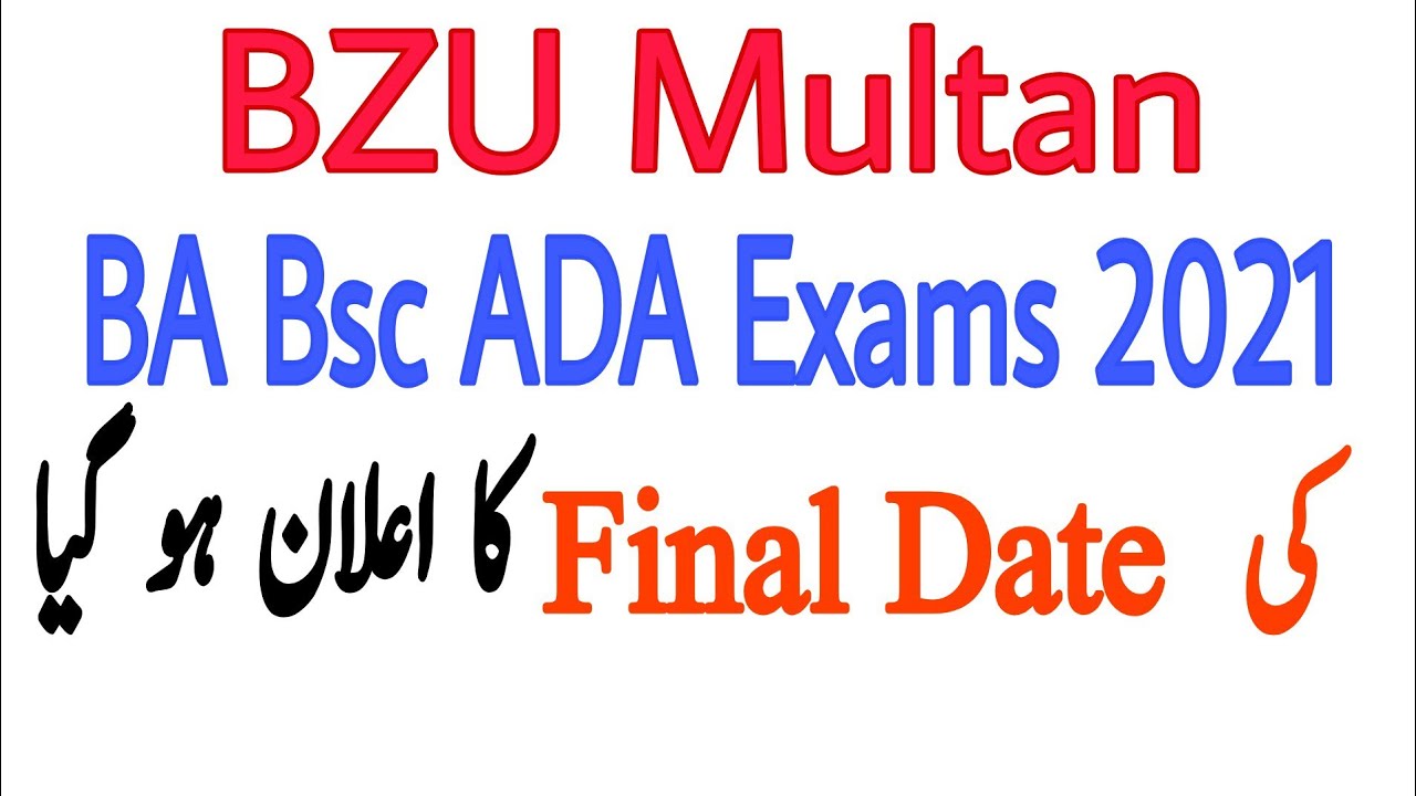 BA Bsc ADP Exams 2021 bzu Multan final date