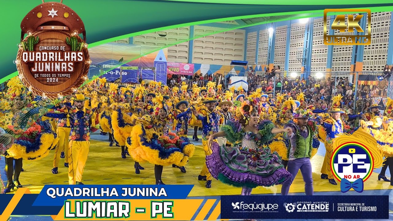 QUADRILHA JUNINA LUMIAR - PE - CONCURSO DE QUADRILHAS ESTILIZADAS DA CIDADE DE CATENTE 2024