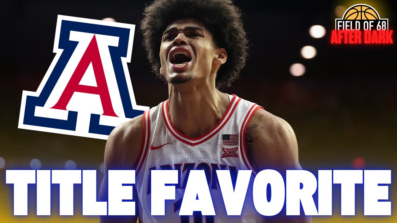 'It's CLEAR Arizona is the title favorite and it's NOT close!' | Wildcats are 17-0 | AFTER DARK