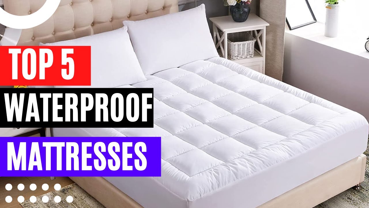 Top 5 Waterproof Mattresses Review 2023