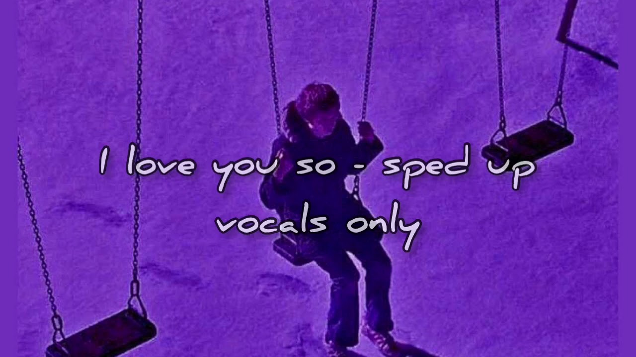 [REUPLOAD] i love you so - The Walters - sped up - vocals only