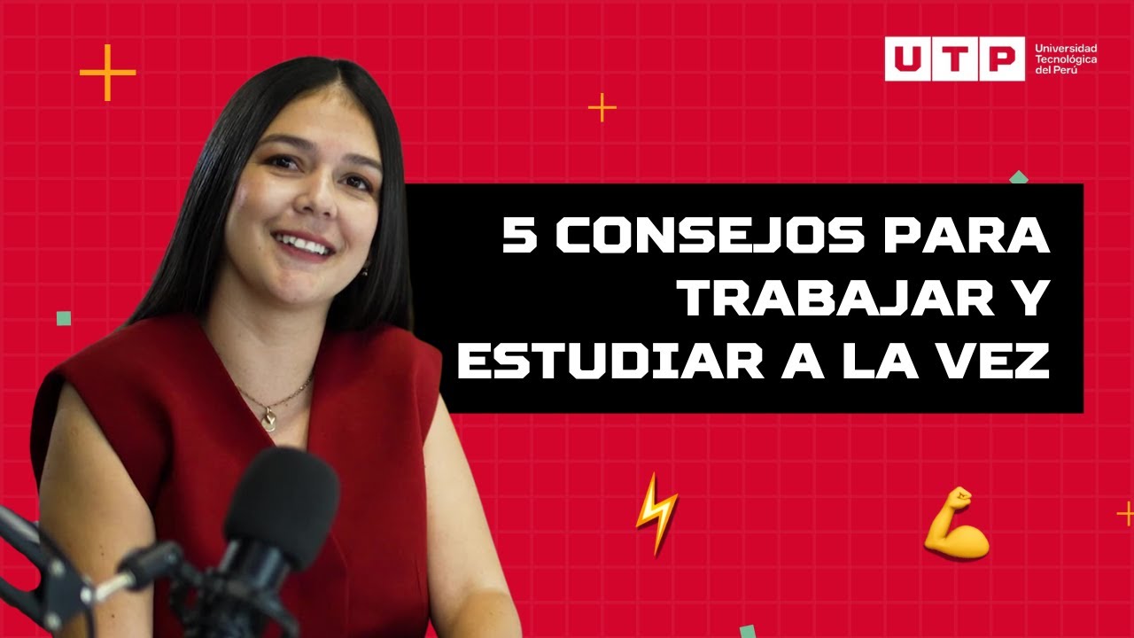 ¿Cómo trabajar y estudiar de manera exitosa?