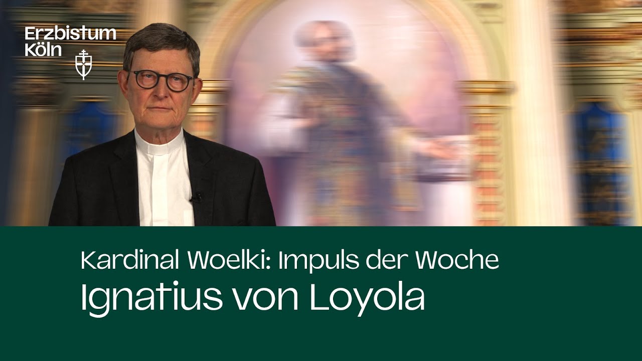 Impuls der Woche - Ignatius von Loyola (26. Juli 2025)