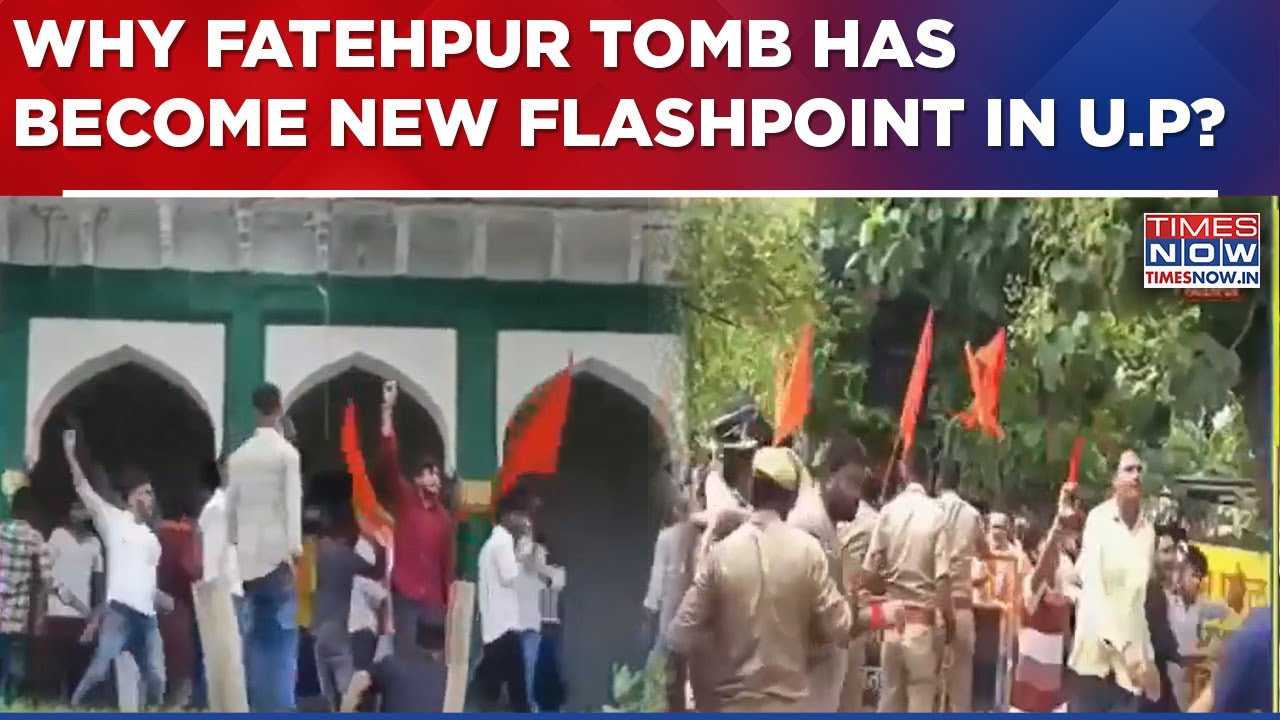 Fatehpur On Edge, Heavy Police Deployed After 'Mob Attack'; Why UP's Tomb Has Become New Flashpoint?