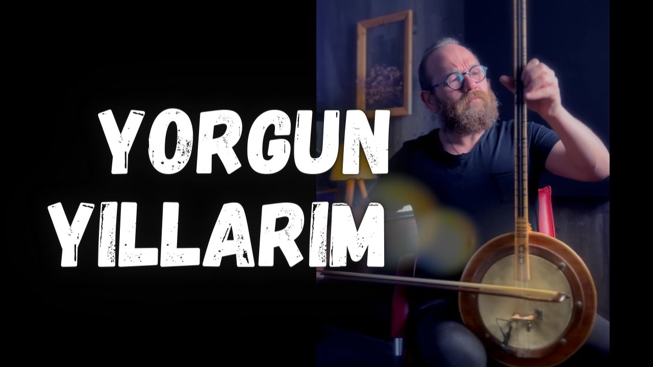 Yorgun Yıllarım | Ömer Göktepeliler | Yaylı Tanbur
