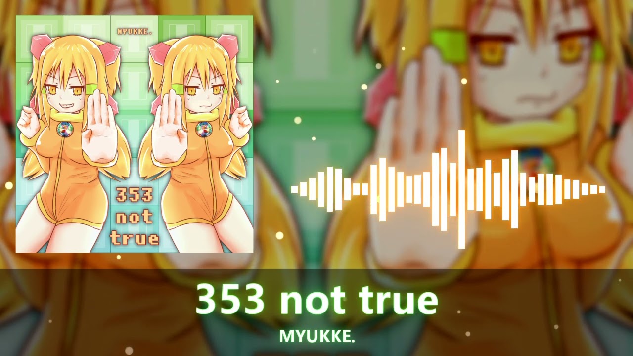 MYUKKE. - 353 not true