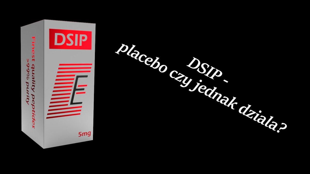 DSIP - hit czy kit? Opinia i testy.