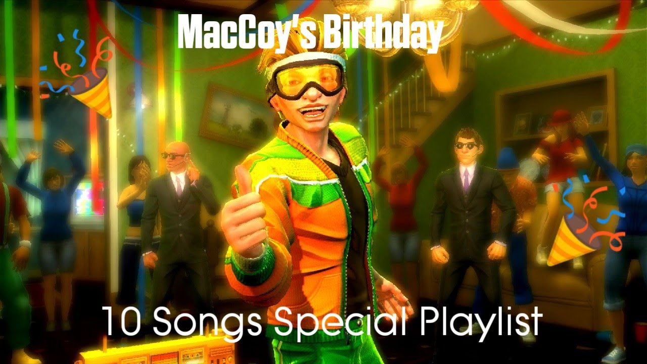 MacCoy's Birthday!! - Dance Central 3 - 10 Songs Special Playlist