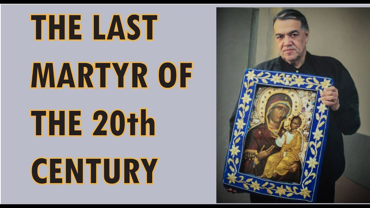 THE LAST MARTYR OF THE 20th CENTURY
