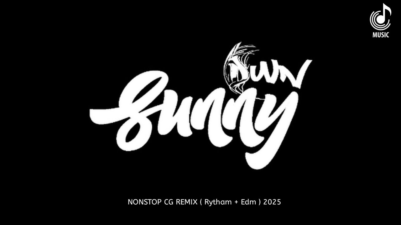 DJ SUNNY DWN - NONSTOP CG REMIX ( Rhythm + Edm ) | CG SONG | CG DJ SONG | MASHUP 2025