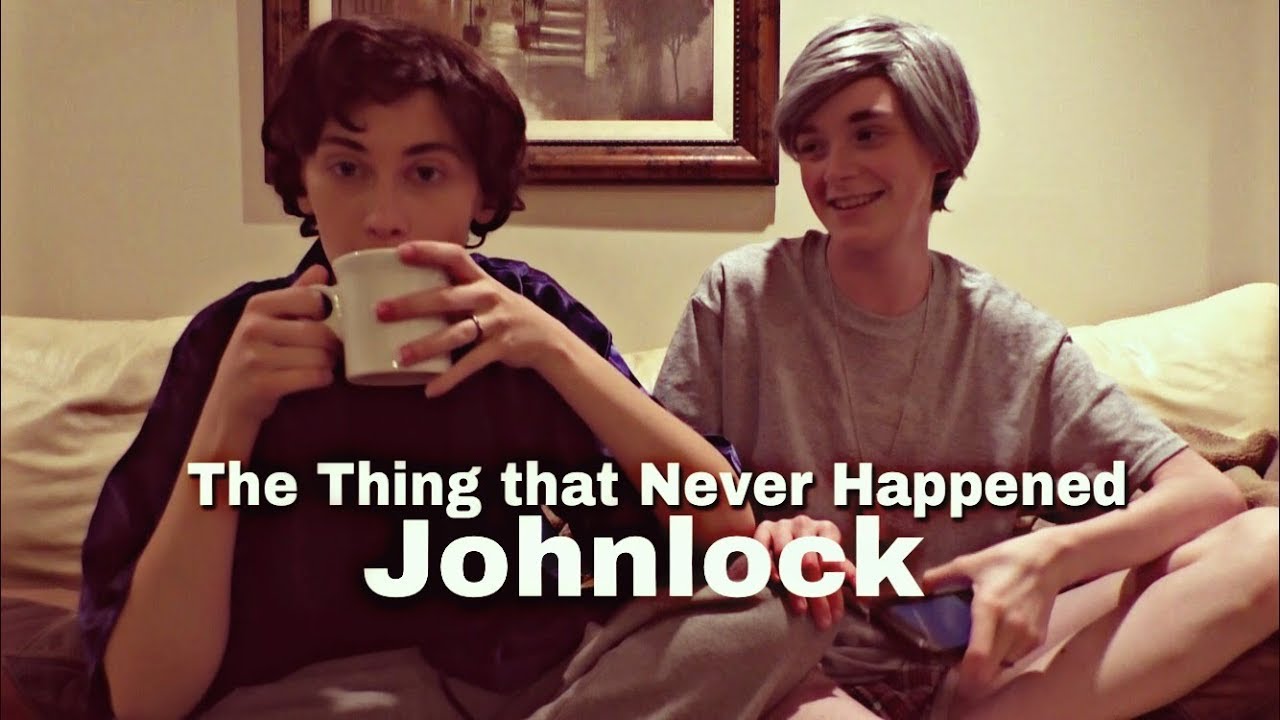 The Thing that Never Happened - Johnlock