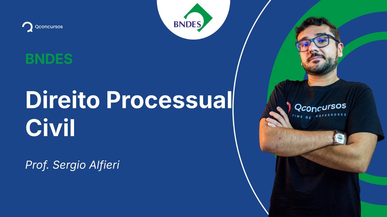 Concurso BNDES - Aula de Direito Processual Civil: Pressupostos Processuais