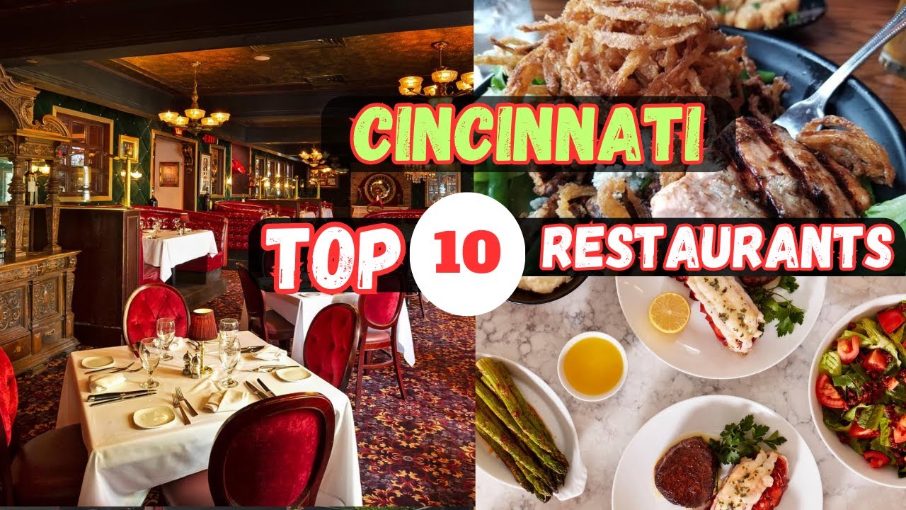 Top 10 Best Restaurants in Cincinnati, OH