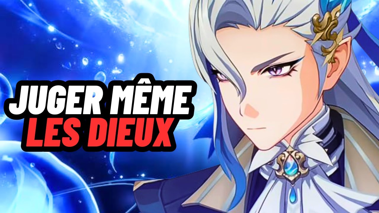 NEUVILLETTE : Celui qui voulait JUGER les DIEUX - Lore Genshin Impact FR