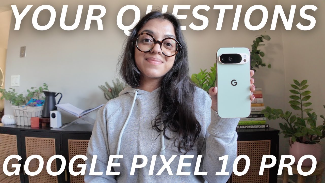 ОТВЕТЫ НА ВАШИ ВОПРОСЫ ПО GOOGLE PIXEL 10 PRO