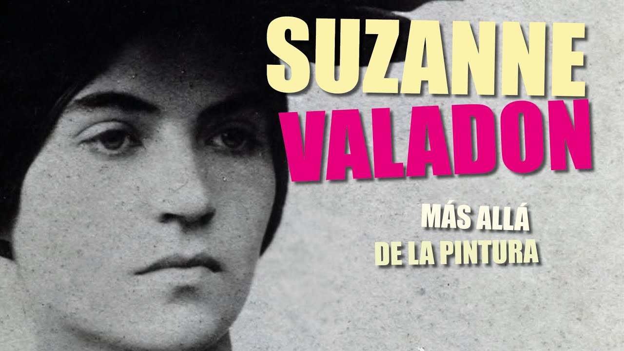 SUZANNE VALADON ¿ÁNGEL O DEMONIO?
