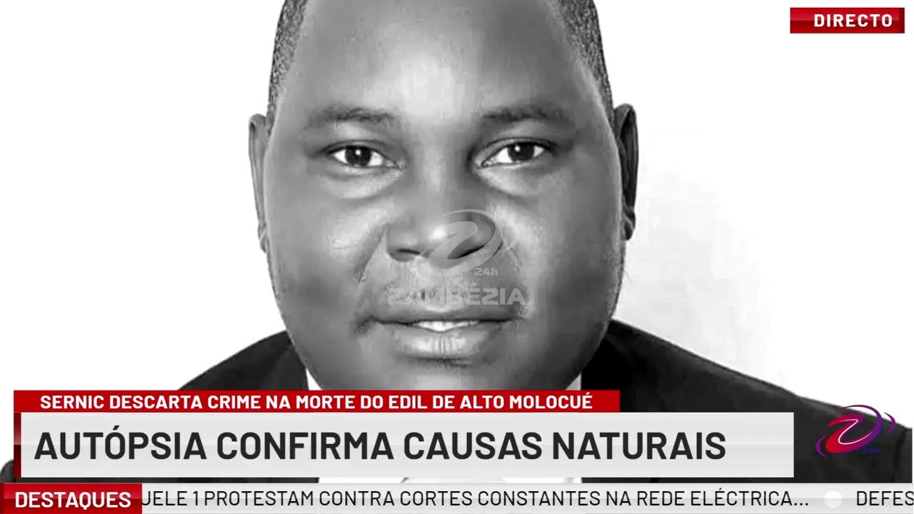 SERNIC DESCARTA CRIME NA MORTE DO EDIL DE ALTO MOLOCUÉ | TV Zambézia 24h