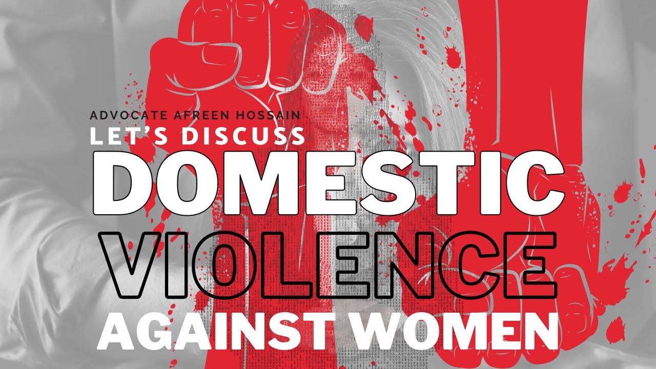 Let's Discuss - Domestic Violence Against Women in India | Advocate Afreen Hossain