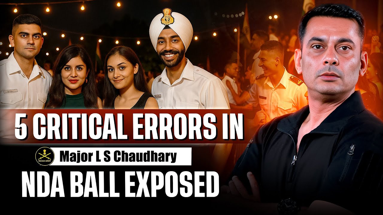5 Critical Errors in Major LS Chaudhary's NDA Ball EXPOSED