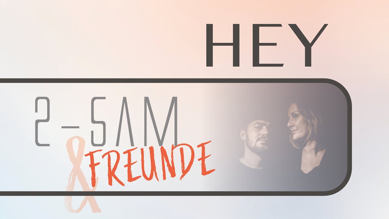 2 sam & Freunde | Hey (Live-Cover)